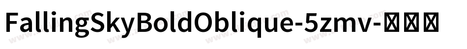 FallingSkyBoldOblique-5zmv字体转换