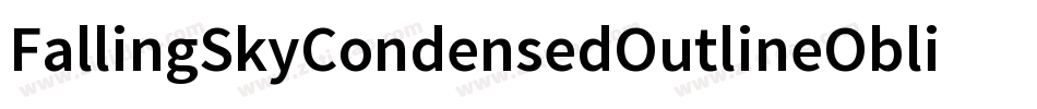 FallingSkyCondensedOutlineOblique-1qZv字体转换