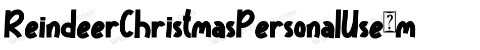 ReindeerChristmasPersonalUse-mLLMP字体转换