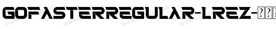 GoFasterRegular-lREZ字体转换