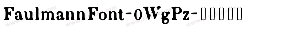 FaulmannFont-0WgPz字体转换