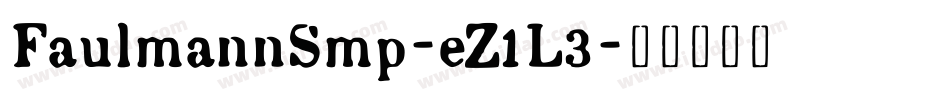 FaulmannSmp-eZ1L3字体转换