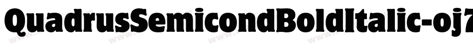 QuadrusSemicondBoldItalic-oj7V字体转换 QuadrusSemicondBoldItalic-oj7V字体转换