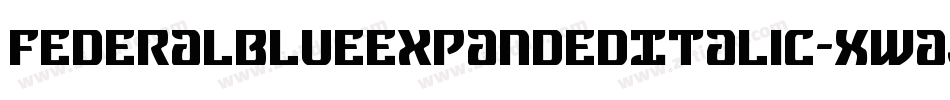 FederalBlueExpandedItalic-Xwaj字体转换