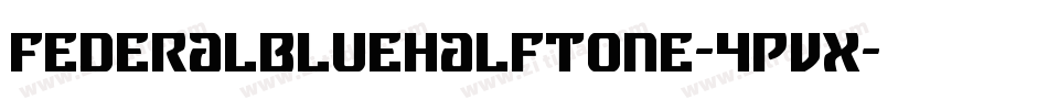 FederalBlueHalftone-4Pvx字体转换