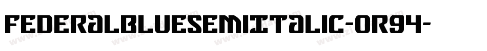 FederalBlueSemiItalic-OR94字体转换