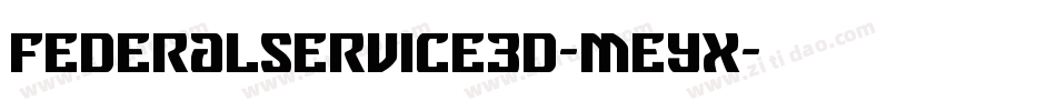 FederalService3D-Meyx字体转换