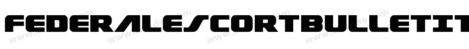 FederalEscortBulletItalic-8Gz2字体转换