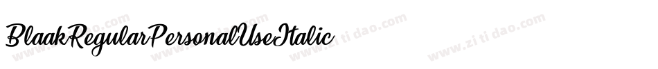 BlaakRegularPersonalUseItalic-lyXy字体转换 BlaakRegularPersonalUseItalic-lyXy字体转换