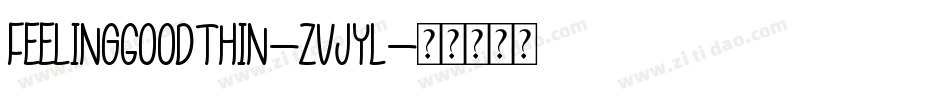 FeelingGoodThin-ZVJyl字体转换