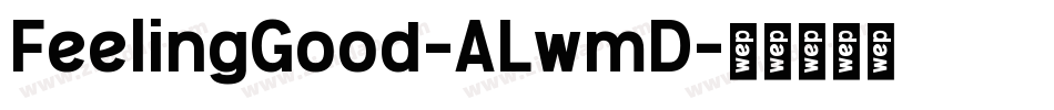 FeelingGood-ALwmD字体转换