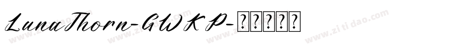LunaThorn-GWKP字体转换