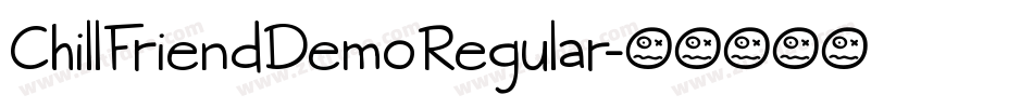 ChillFriendDemoRegular字体转换 ChillFriendDemoRegular字体转换