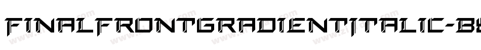 FinalFrontGradientItalic-B8XB字体转换