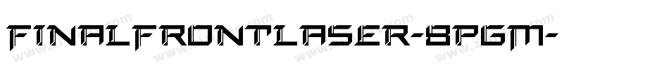 FinalFrontLaser-8pgM字体转换
