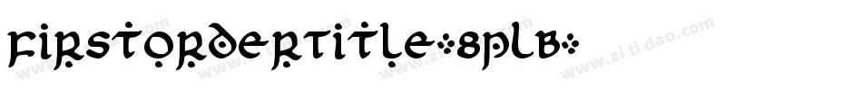 FirstOrderTitle-8pLB字体转换