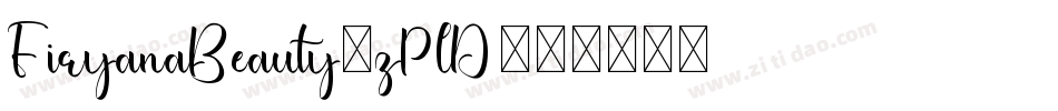 FiryanaBeauty-zPlD字体转换