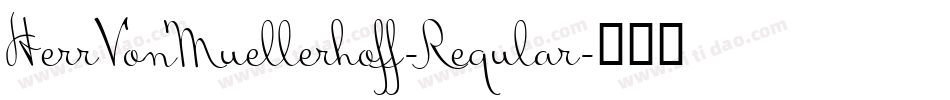 HerrVonMuellerhoff-Regular字体转换
