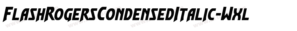 FlashRogersCondensedItalic-WxlG字体转换