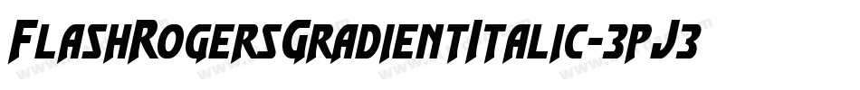 FlashRogersGradientItalic-3pJ3字体转换