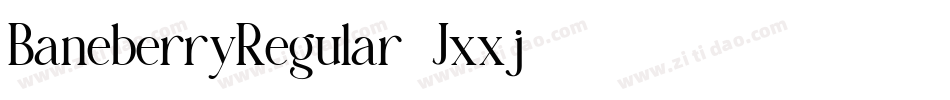 BaneberryRegular-Jxxj字体转换 BaneberryRegular-Jxxj字体转换