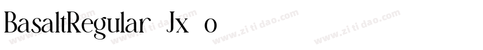 BasaltRegular-Jx3o字体转换 BasaltRegular-Jx3o字体转换