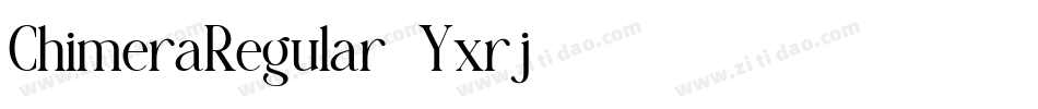 ChimeraRegular-Yxrj字体转换
