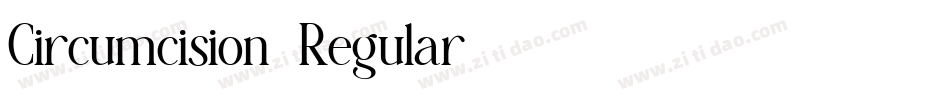 Circumcision-Regular字体转换
