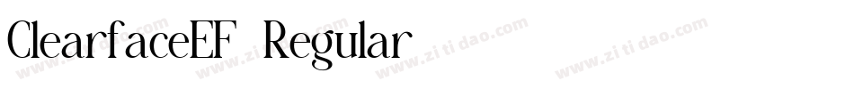 ClearfaceEF-Regular字体转换 ClearfaceEF-Regular字体转换