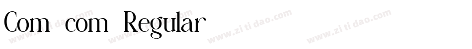 Com_com-Regular字体转换 Com_com-Regular字体转换