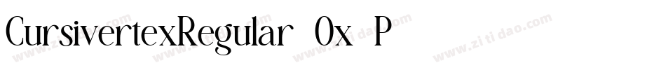 CursivertexRegular-Ox1P字体转换