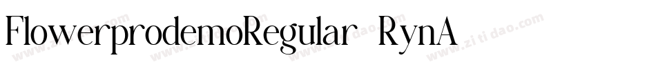 FlowerprodemoRegular-RynA字体转换 FlowerprodemoRegular-RynA字体转换