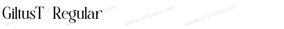 GiltusT-Regular字体转换