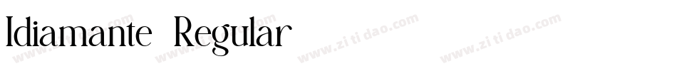 Idiamante-Regular字体转换 Idiamante-Regular字体转换