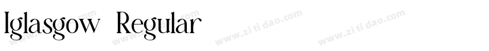 Iglasgow-Regular字体转换 Iglasgow-Regular字体转换