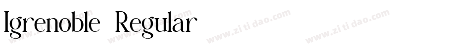 Igrenoble-Regular字体转换