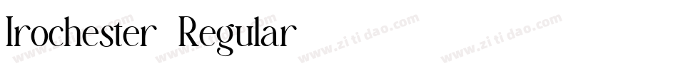 Irochester-Regular字体转换 Irochester-Regular字体转换