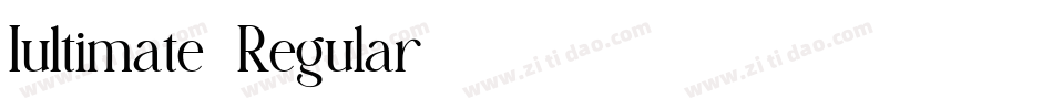 Iultimate-Regular字体转换