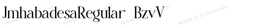 JmhabadesaRegular-BzvV字体转换 JmhabadesaRegular-BzvV字体转换
