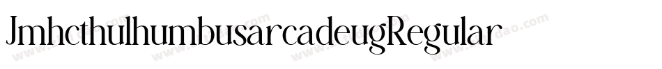 JmhcthulhumbusarcadeugRegular-JleB字体转换