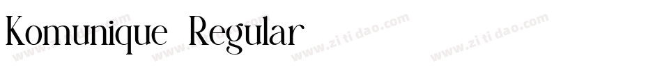Komunique-Regular字体转换