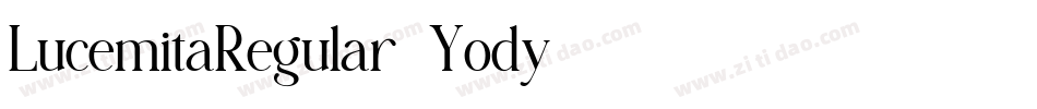LucemitaRegular-Yody字体转换 LucemitaRegular-Yody字体转换