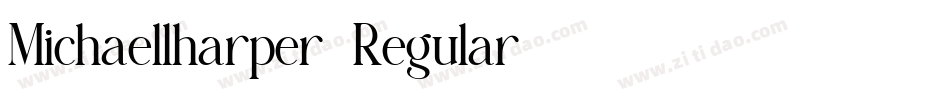 Michaellharper-Regular字体转换