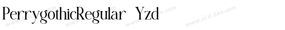 PerrygothicRegular-Yzd8字体转换