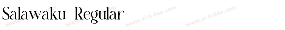 Salawaku-Regular字体转换
