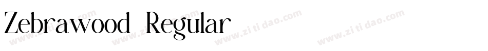 Zebrawood-Regular字体转换 Zebrawood-Regular字体转换
