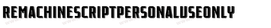 RemachineScriptPersonalUseOnly-yZL3字体转换