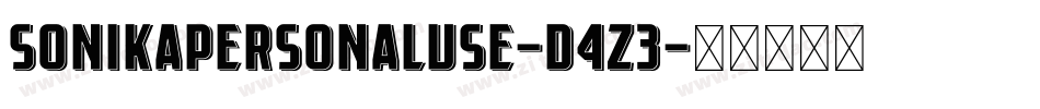 SonikaPersonalUse-D4z3字体转换 SonikaPersonalUse-D4z3字体转换