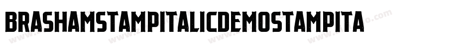 BrashamStampItalicDemoStampItalic-w1oKx字体转换