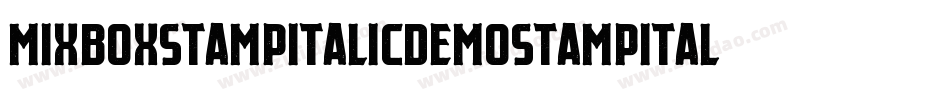 MixboxStampItalicDemoStampItalic-DOYZ9字体转换 MixboxStampItalicDemoStampItalic-DOYZ9字体转换